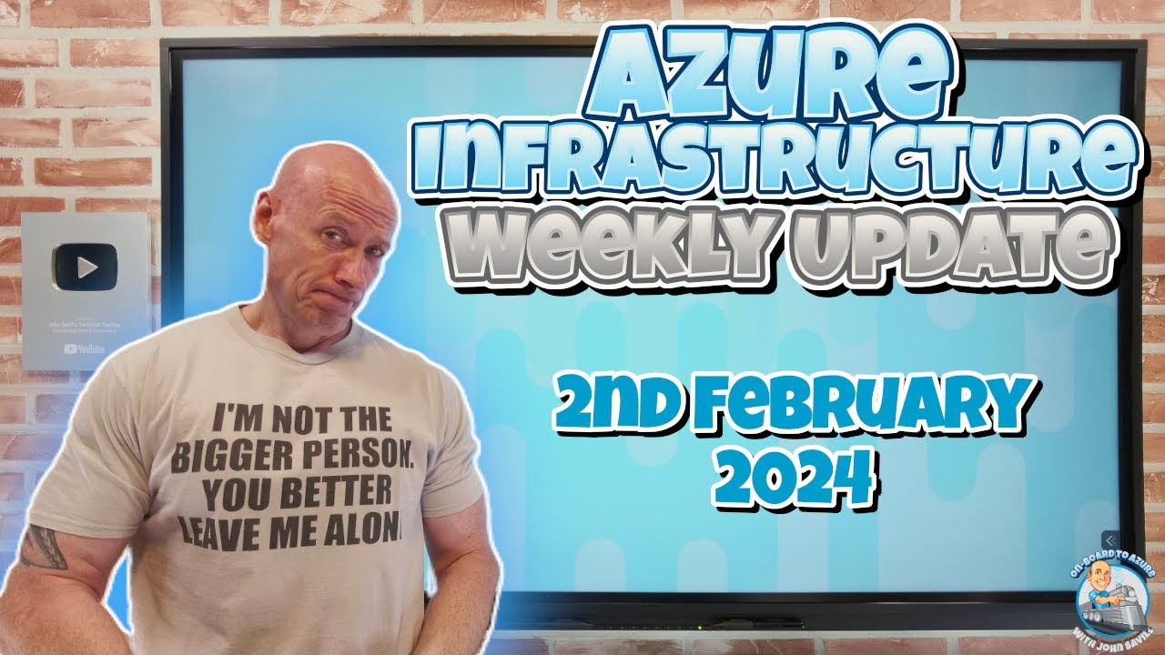 Azure Infrastructure Update - 2nd of February 2024