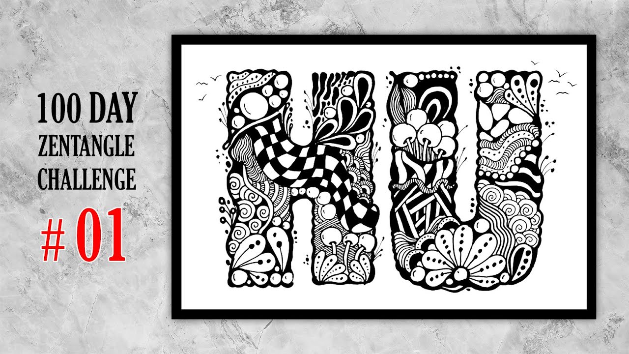 01 # 100 days of tangling | zentangle 100 day challenge |  zentangle alphabet letters