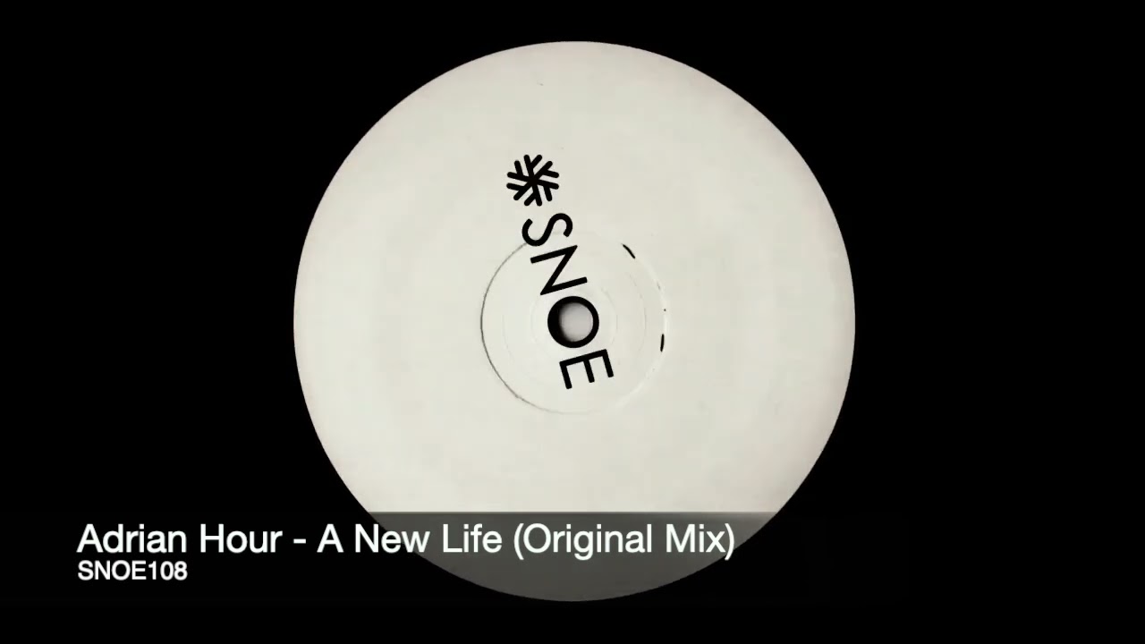 Adrian Hour - A New Life (Original Mix) // SNOE108