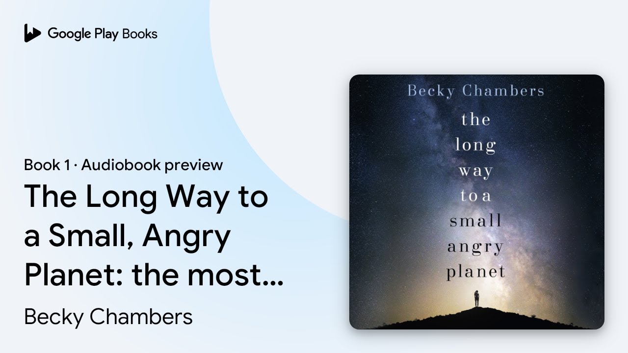 The Long Way to a Small, Angry Planet: the most&hellip; by Becky Chambers &middot; Audiobook preview