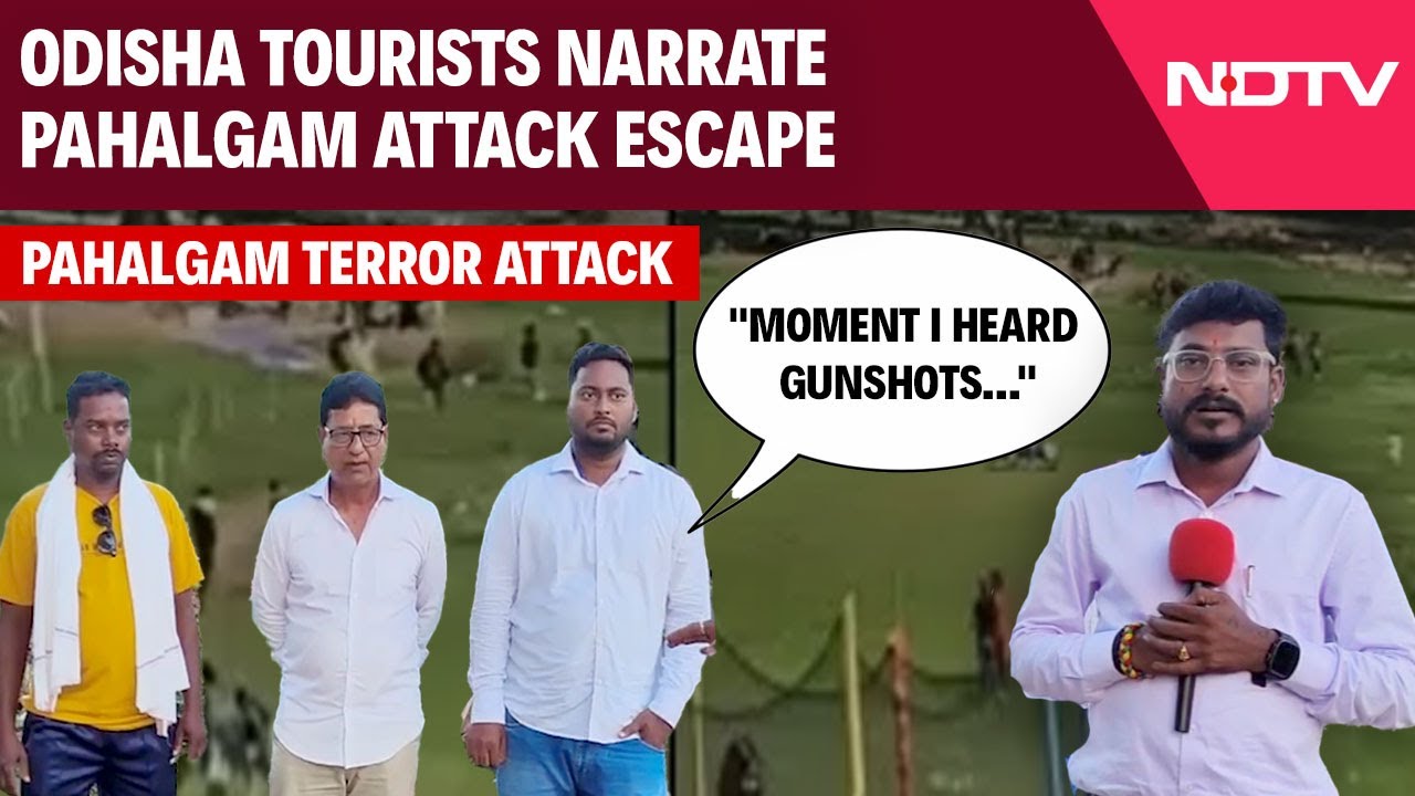 Pahalgam Attack | Odisha Group Narrates Narrow Escape From Baisaran Meadows