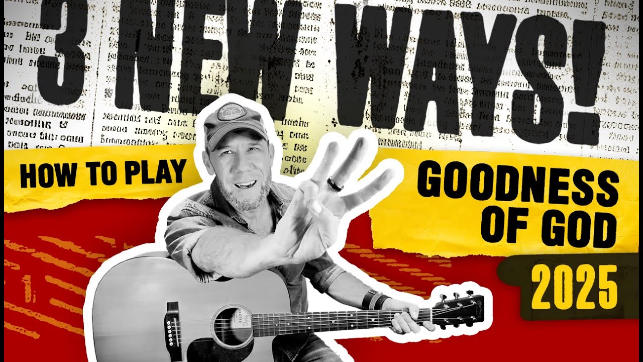How To Play GOODNESS OF GOD On Guitar (NEW 2025) | Ultimate Chord-by-Chord Tutorial | Focus on Intro