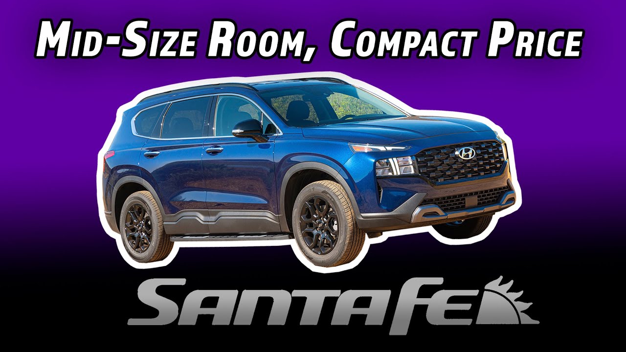 Looking For Extra Space? Forget The RAV4 And CR-V And Get A 2022 Hyundai Santa Fe Instead