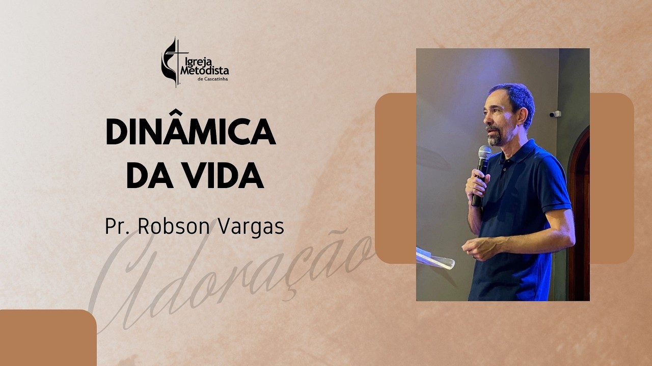 DINÂMICA DA VIDA | Pr. Robson Vargas