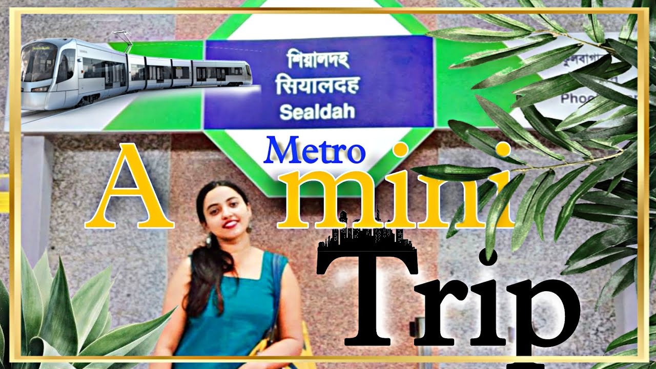 Sealdah Metro station // New metro at kolkata // mini vlog