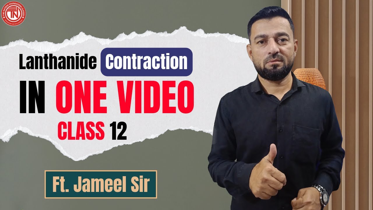 Lanthanide Contraction in 10 Minutes | By Jameel Sir