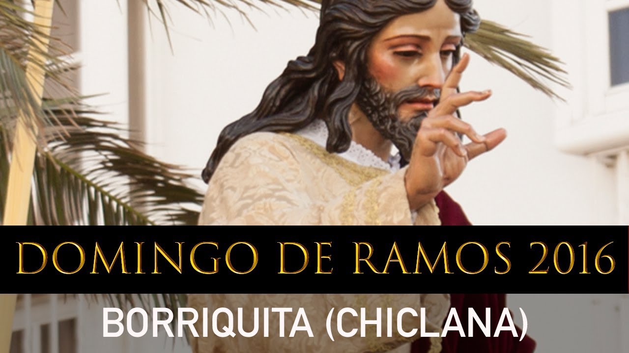 DOMINGO DE RAMOS CHICLANA 2016 - BORRIQUITA | PELÍCULA COMPLETA