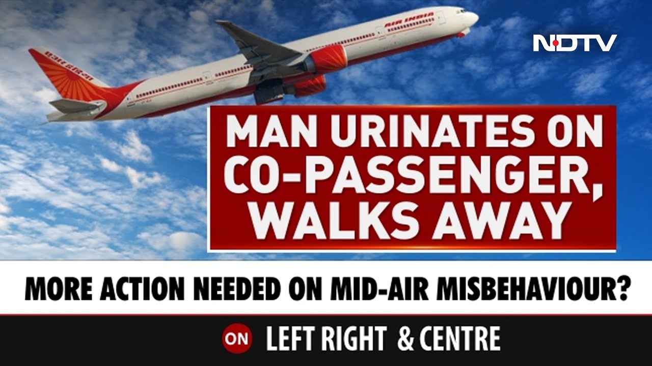 Drunk Man Urinates On Woman On Air India Flight: Do We Need More Action? | Left, Right & Centre