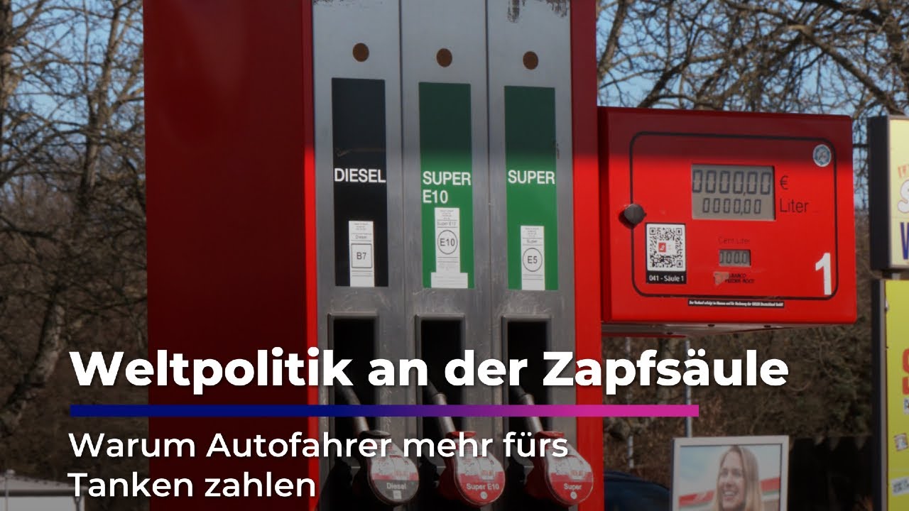 Weltpolitik an der Zapfs&auml;ule - Warum Autofahrer mehr f&uuml;rs Tanken zahlen