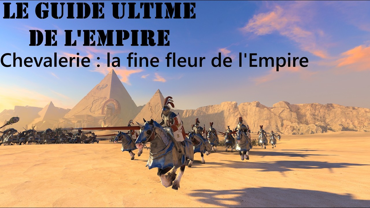 Le Guide Ultime de l'Empire : Chevalerie, la fine fleur de l'Empire