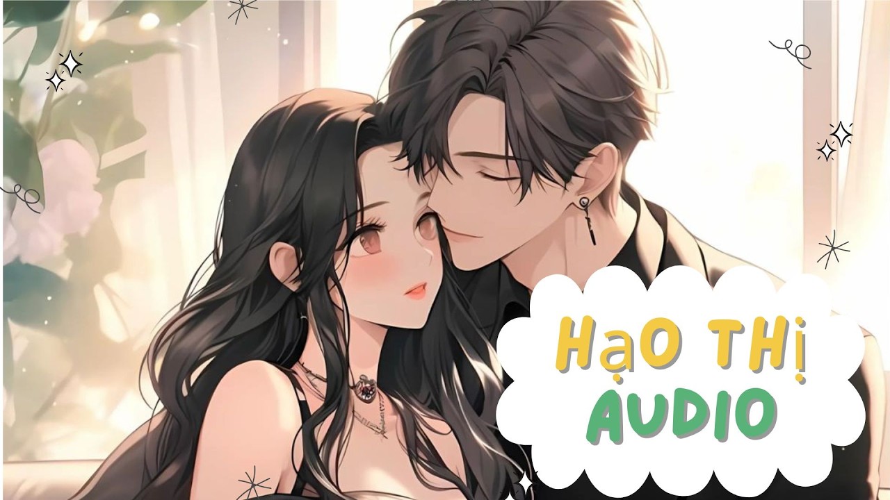 FULL | Một lần thua cược, từ nhân viên quèn thành… người trong lòng sếp | Hạo Thị Audio