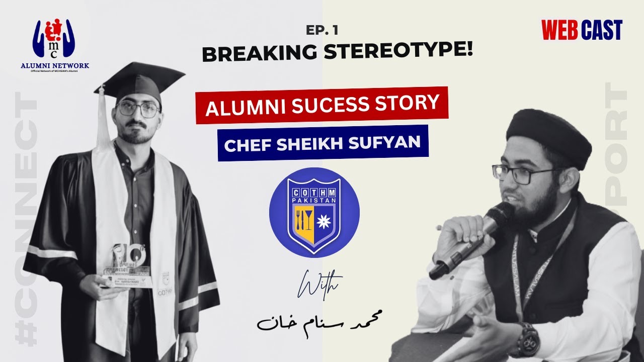 MCHS Alumni Success Story Breaking Stereotypes: Sheikh Sufyan Ahmed’s Journey of Master Chef | Ep.1