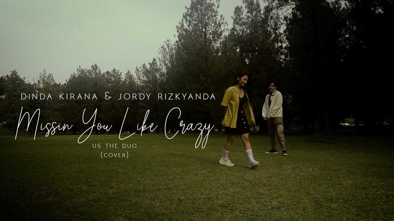 Missin' You Like Crazy - Dinda Kirana feat Jordy Rizkyanda