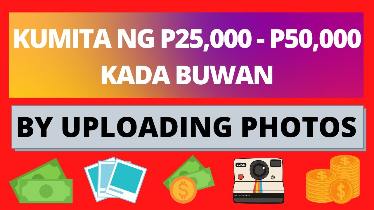 KUMITA NG P25k to P50k SA PAG-UPLOAD NG PICTURES | WALANG PUHUNAN | LEGIT SINCE 2003 | NO REFERRAL
