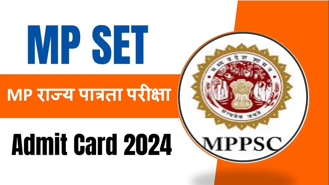 MP SET Admit Card OUT | MPPSC SET Admit Card 2024