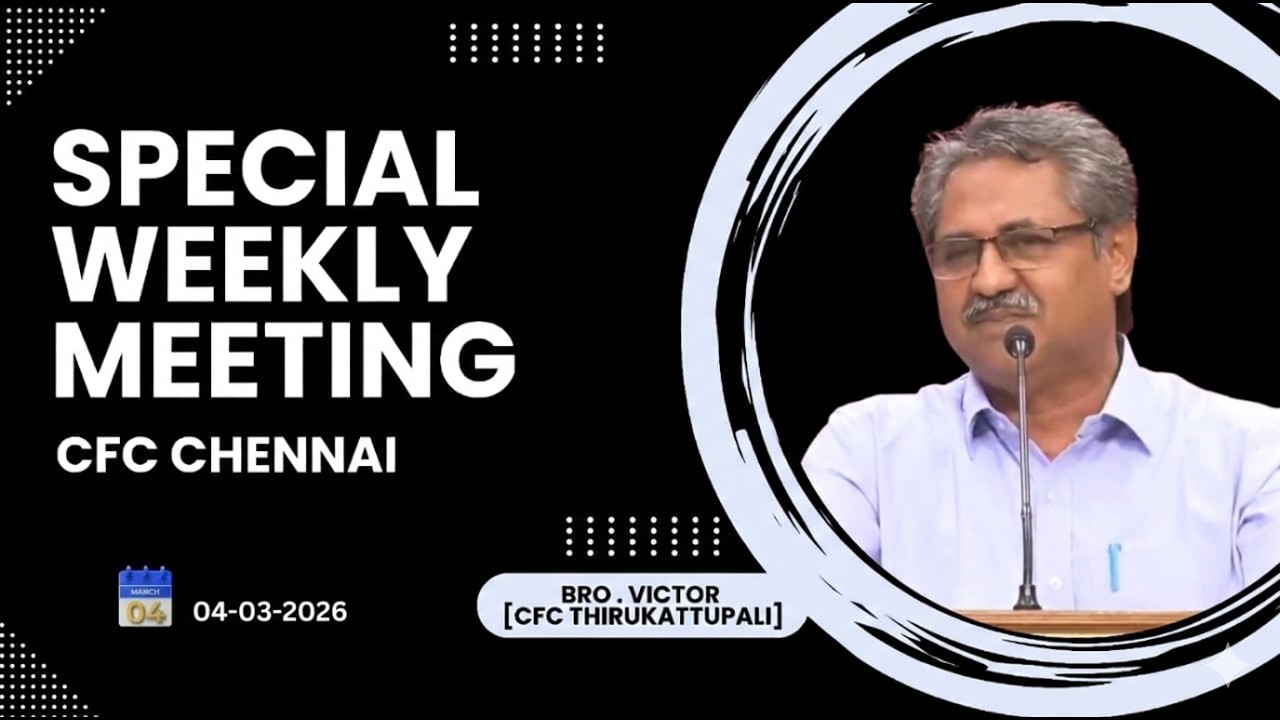 04-March-2026 - CFC Chennai special weekly meeting