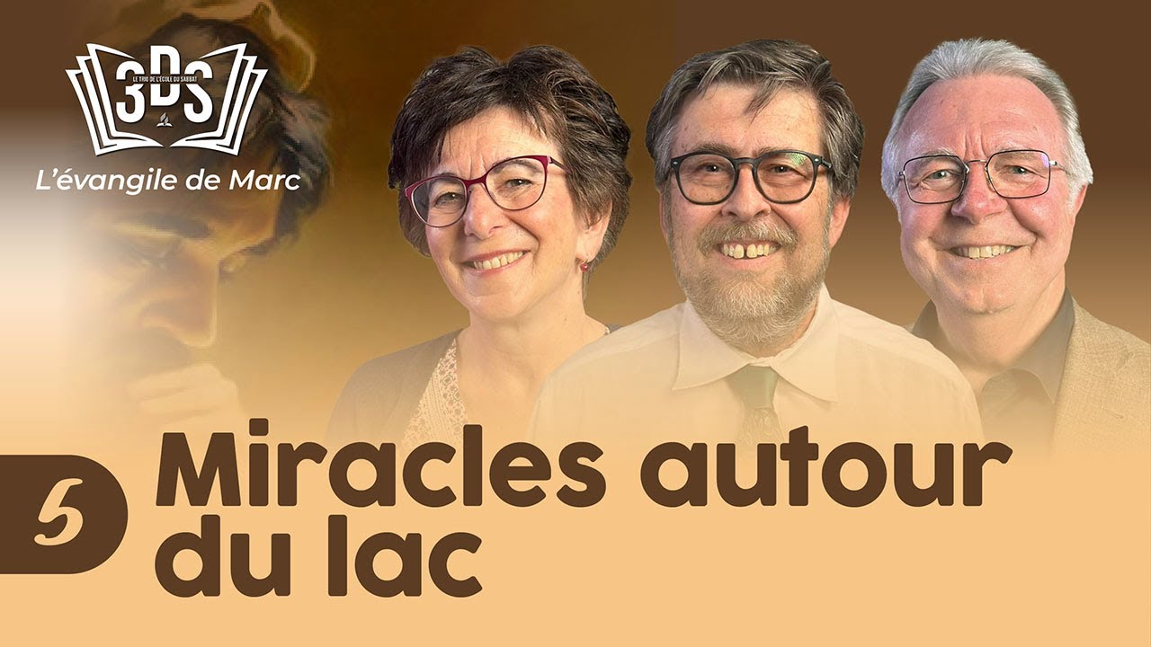 MIRACLES AUTOUR DU LAC | 3DS Leçon 5 |  Yolande, Dominik et Roland