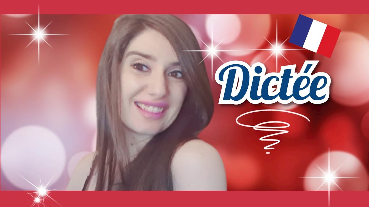 Petite dictée ! niv a2