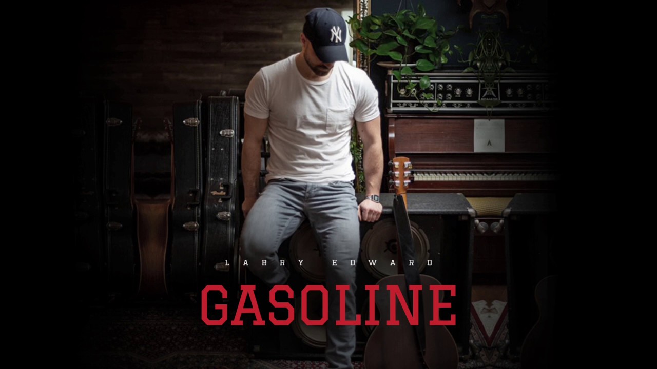 Larry Edward -Gasoline