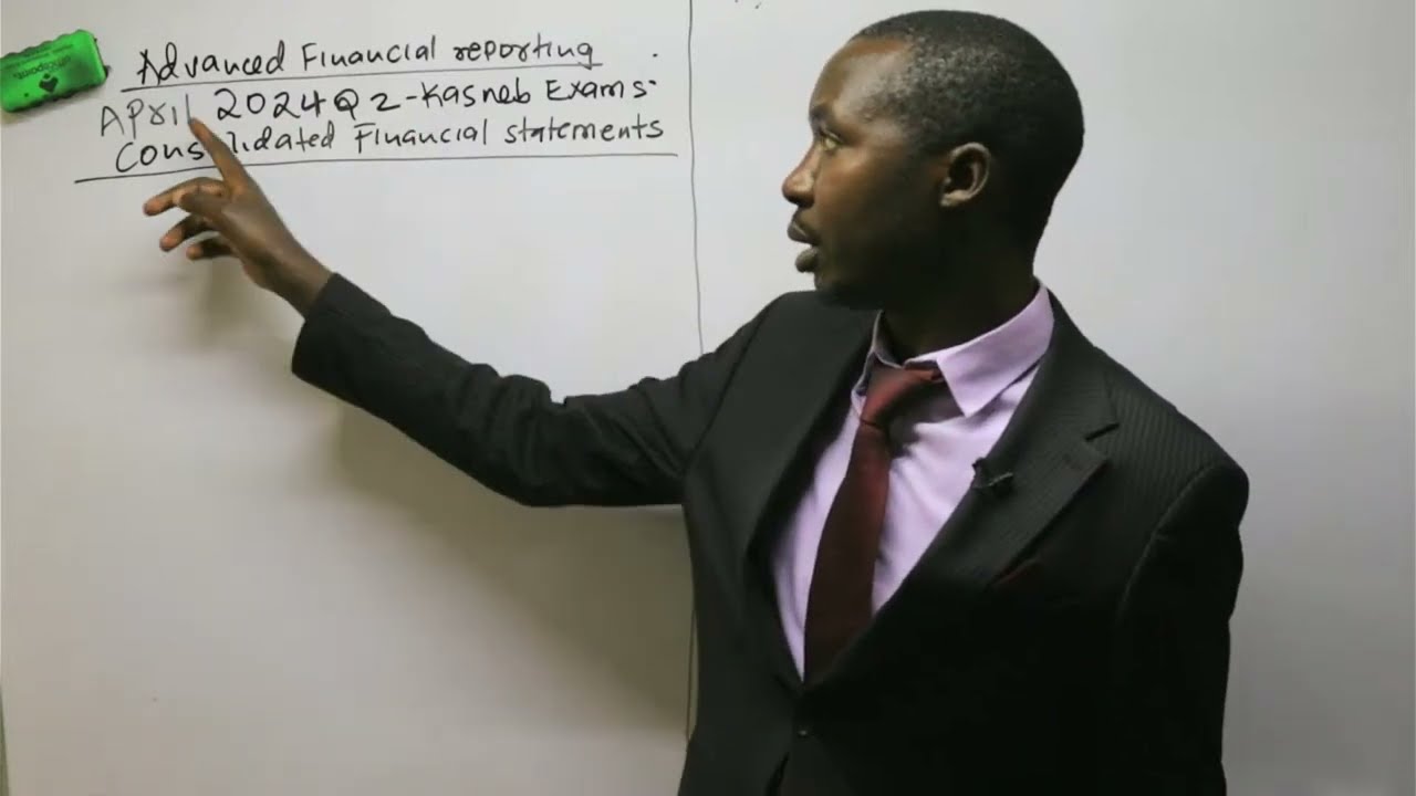Consolidated Financial Statements-ADVANCED FR  Question 2 For KASNEB Exams April 2024 Sitting.