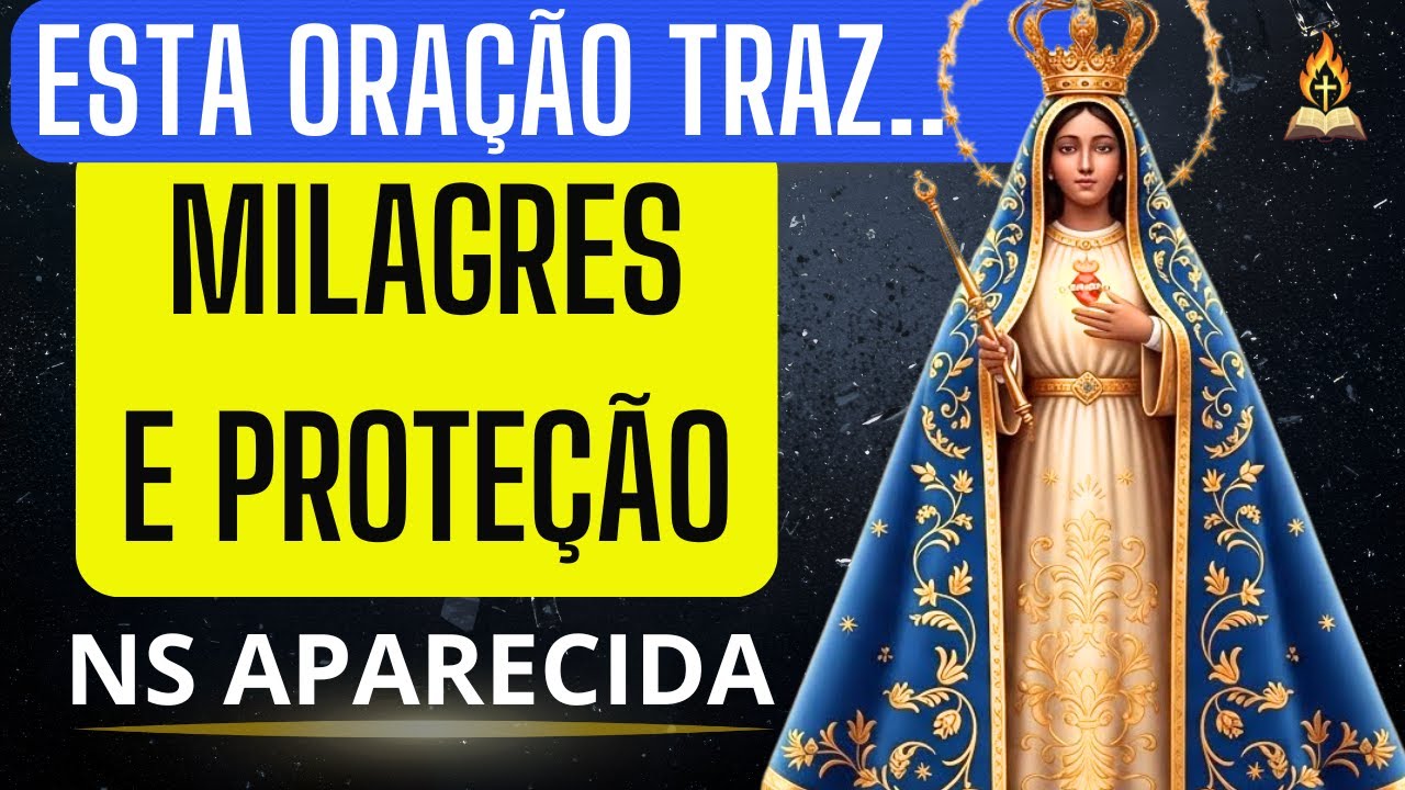 Oração a Nossa Senhora Aparecida – Milagres e Proteção