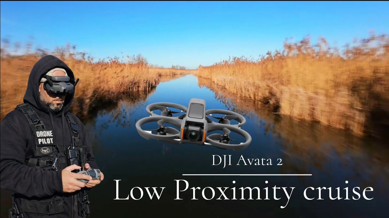 DJI Avata 2 Low Proximity Cruise