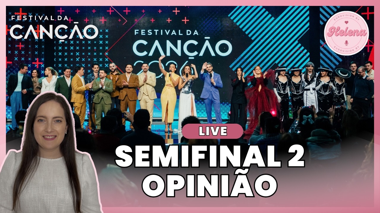 OPINIÃO SEMIFINAL 2 - Festival da Canção 2026 #festivaldacanção2026