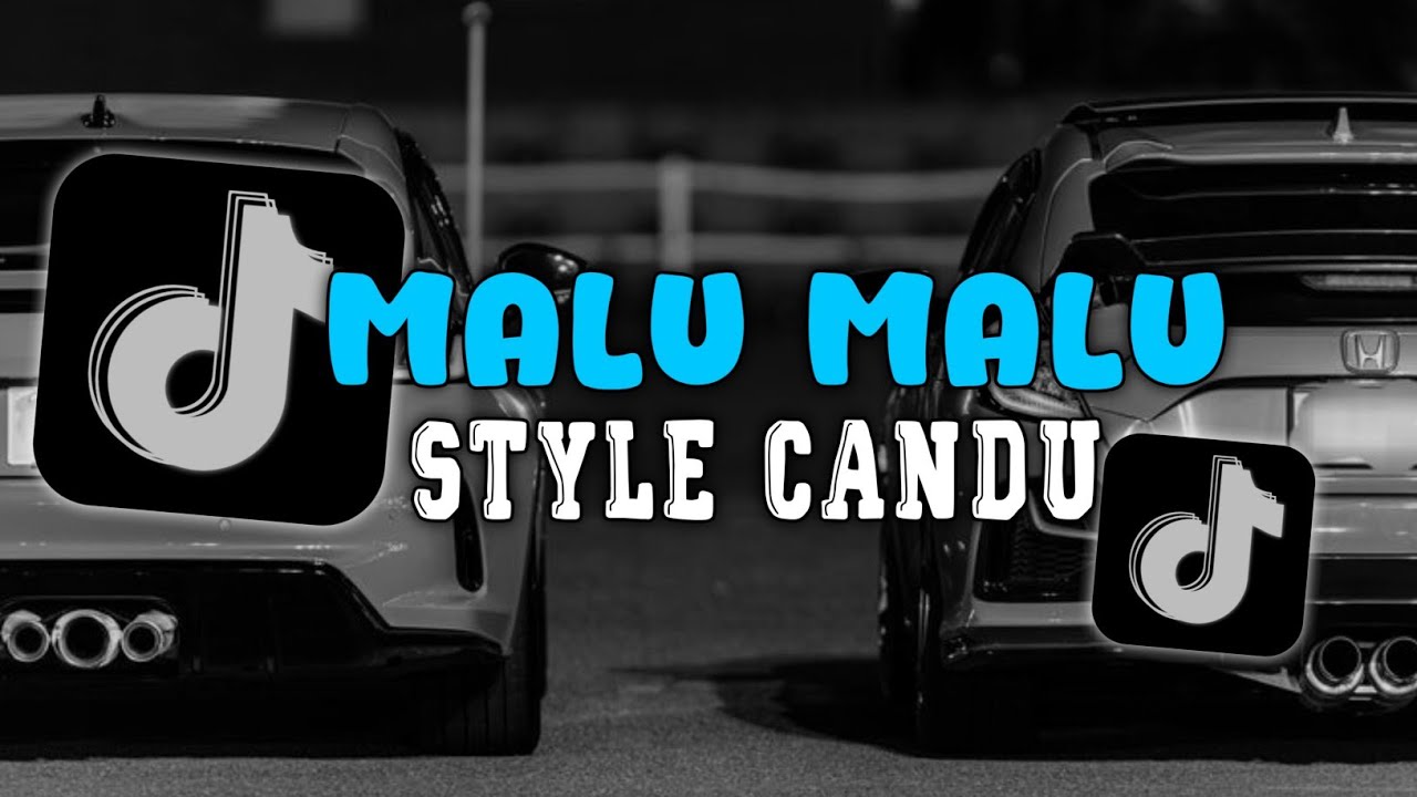 DJ JANGAN MALU MALU BOY STYLE CANDU VIRAL TIKTOK 