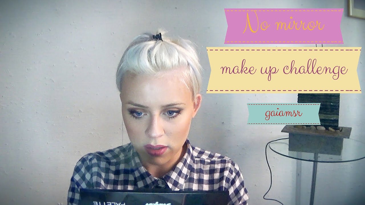 NO MIRROR MAKE UP CHALLENGE || gaia masera