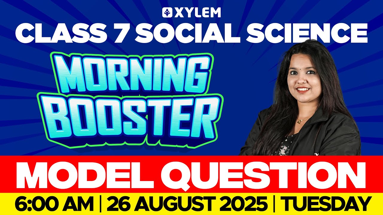 Class 7 Onam Exam | Social Science : Morning Booster -  Model Questions | Xylem Class 7
