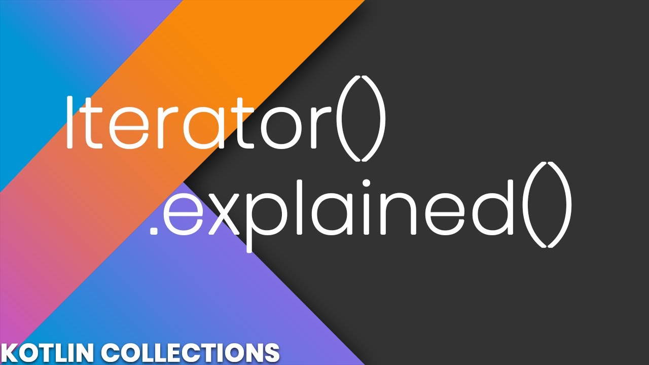 Объяснение итератора (и forEach) — Kotlin Collections