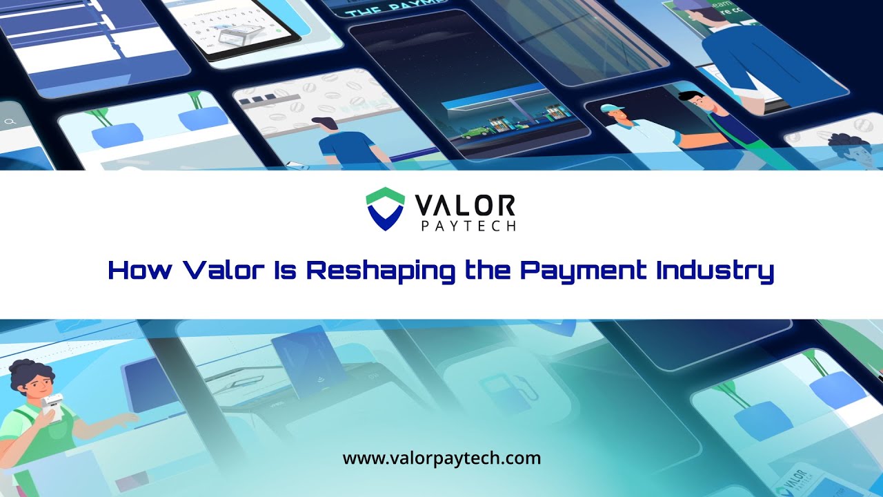 How Valor PayTech's Evolution Is Shaping Payment Technology 💳🚀