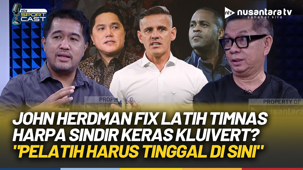 [FULL] INFO A1! John Herdman Latih Timnas, Harpa Sindir Kluivert: Pelatih Tuh Harus Stay di Sini!