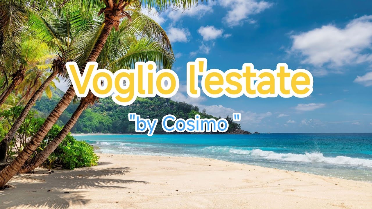 Voglio l'estate (by Cosimo)