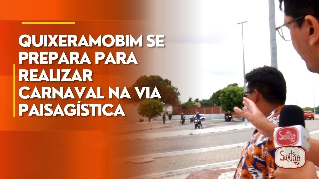 Quixeramobim se prepara para realizar Carnaval na Via Paisagística