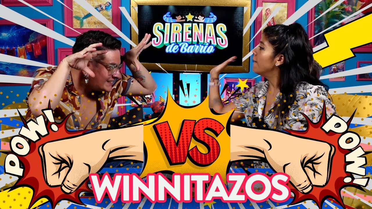 Sirenas de Barrio - Winnitazos - Ep.16