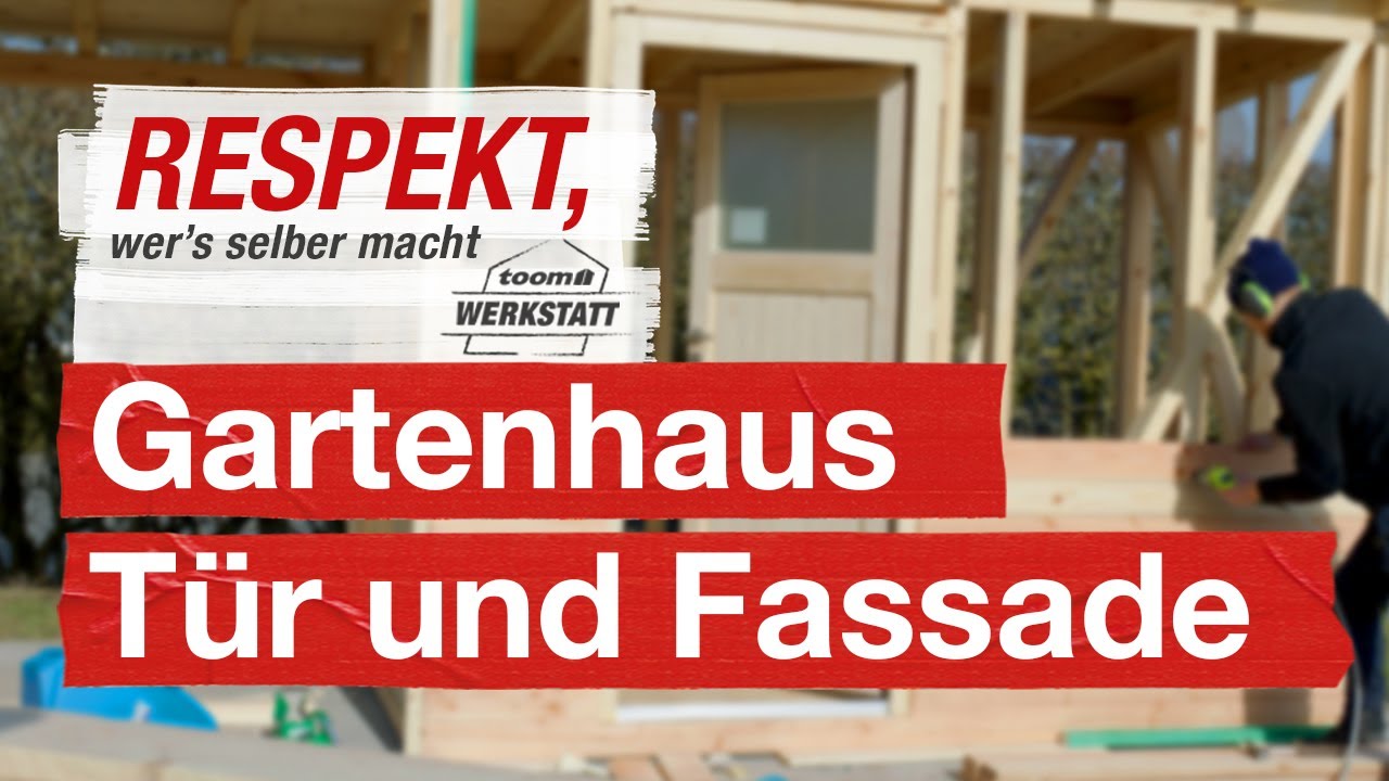 T&uuml;r und Fassade f&uuml;rs eigene Gartenhaus | toom Werkstatt