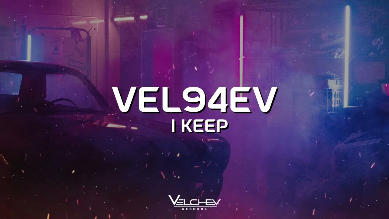 VEL94EV - I Keep (808 Drift Phonk)