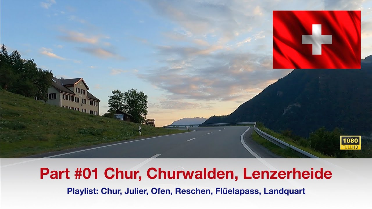#01 Driving Chur - Churwalden - Lenzerheide in HD 1080 #besterstern