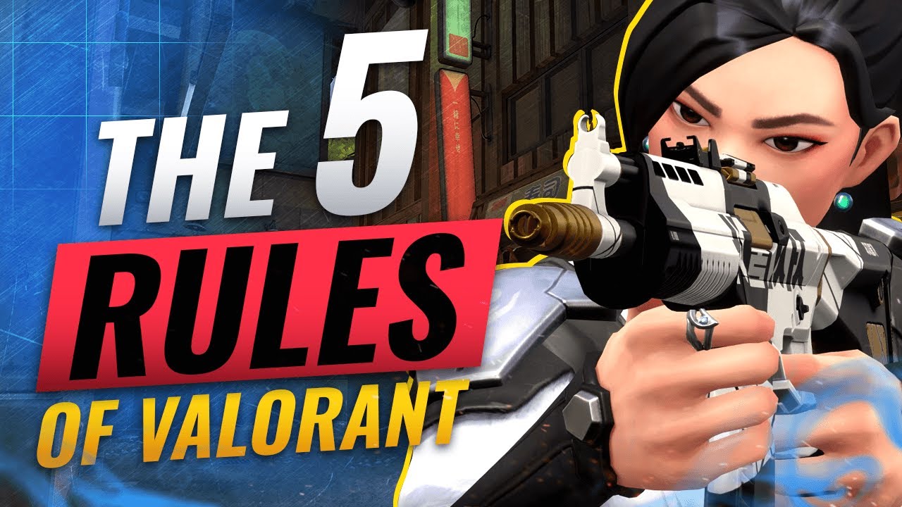 5 CRUCIAL RULES You NEED To LEARN In Valorant