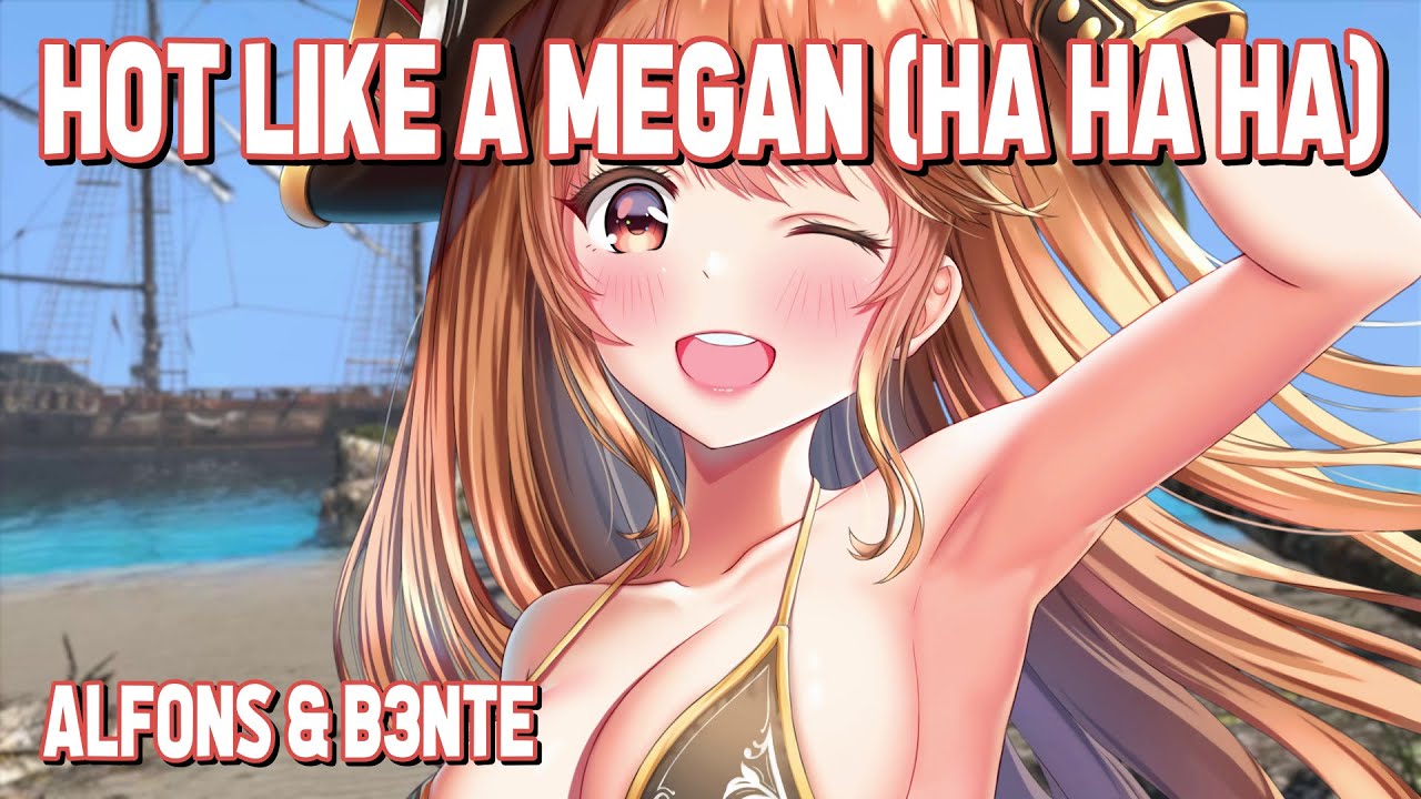 Nightcore - Hot Like A Megan (Ha Ha Ha) (Alfons & B3nte) (Lyrics)