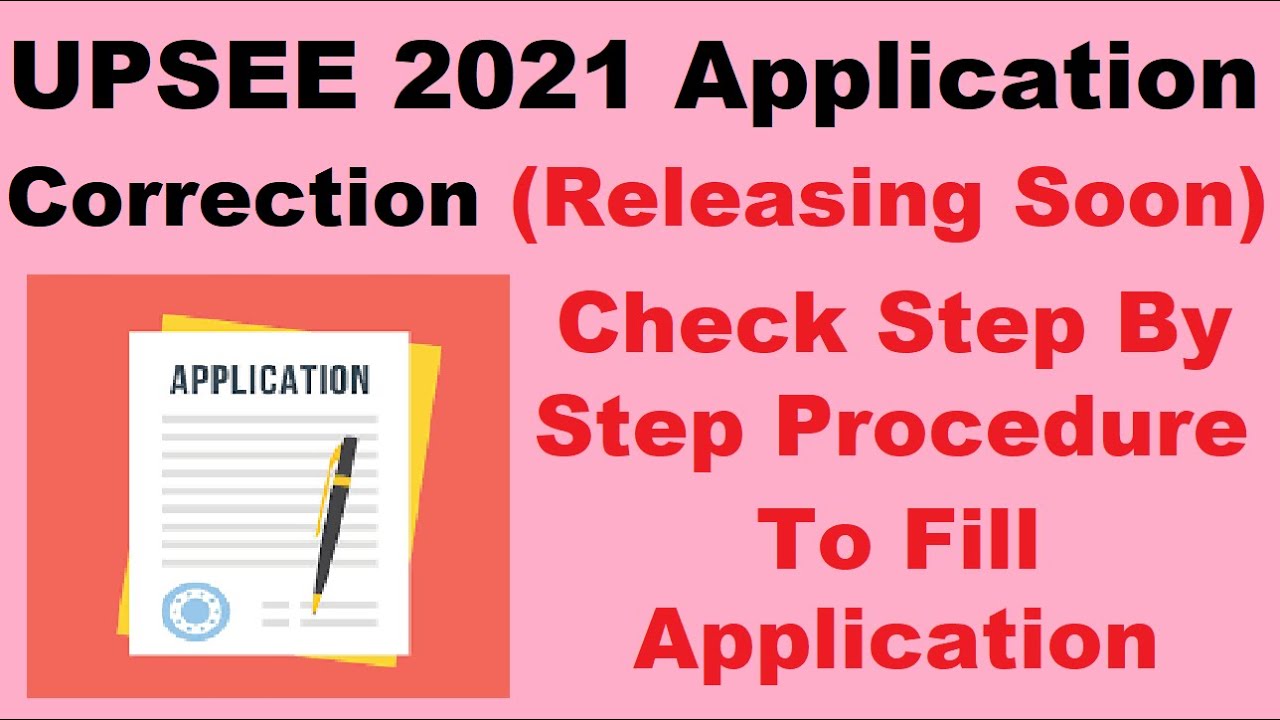 UPSEE 2021 Application Correction (On 17th July) - Steps To Edit Your UPSEE Application Form 2021