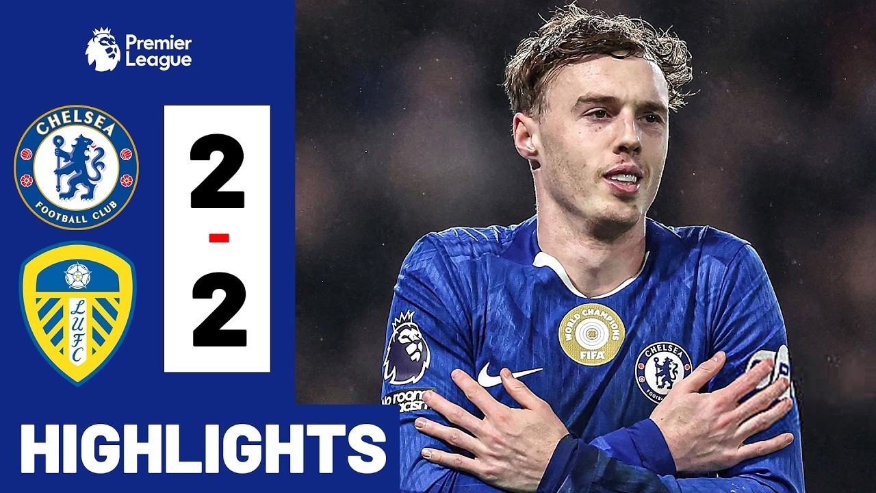 Chelsea vs Leeds United – Highlights & All Goals | Premier League