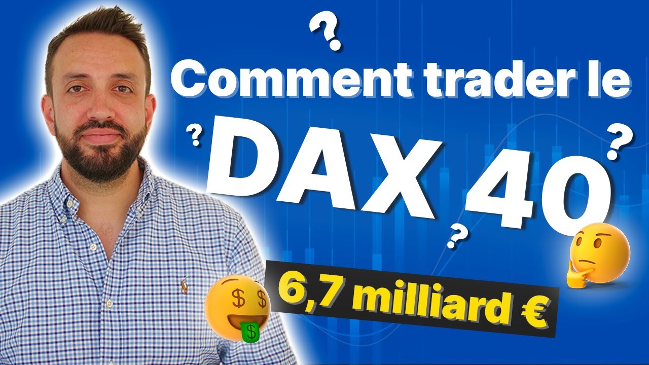 COMMENT TRADER sur le DAX 40 ? Nos CONSEILS !