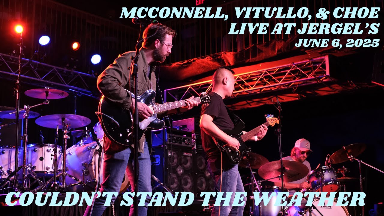 McConnell, Vitullo, & Choe  - Couldn't Stand the Weather (Live at Jergel's) - June 6, 2025
