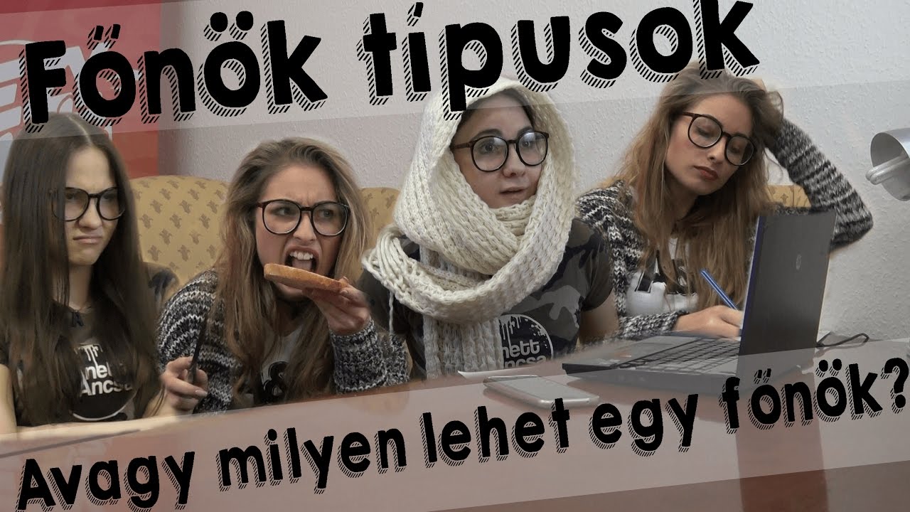 FŐNÖK TÍPUSOK - Avagy milyen lehet egy főnök??