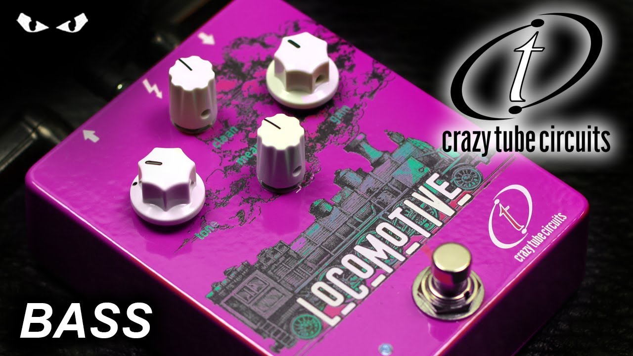 Crazy Tube Circuits Locomotive Tube Overdrive - BASS Demo
