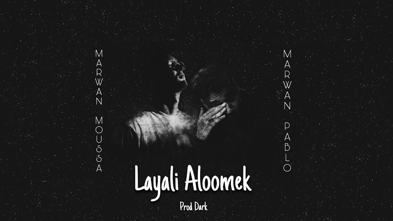 Marwan Pablo X Marwan Moussa - Layali Aloomek | مروان بابلو و مروان موسي - ليالي الومك (Remix)