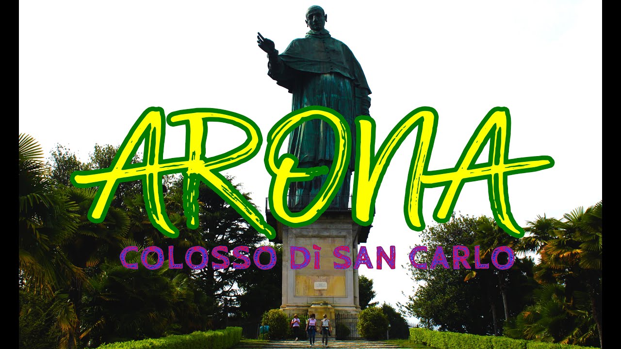 ARONA:  El Colosso dì San Carlo