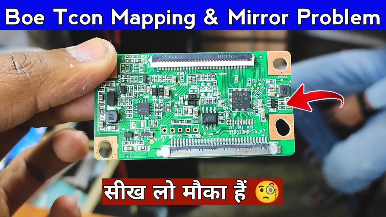 Boe Panel Mapping & Mirror Problem।led Tv मे पैनल लगाते समय mapping और  उल्टा picture की समस्या समझे